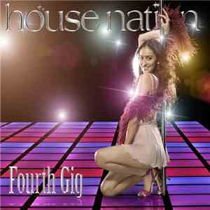Various - House Nation - Fourth Gig flac download