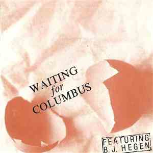 Waiting For Columbus Featuring B.J. Hegen - Daddy Is The Trouble flac download