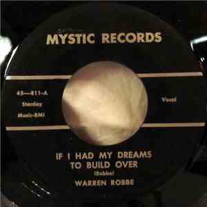 Warren Robbe - If I Had My Dreams To Build Over / Single Man flac download