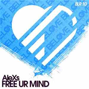 AleXs  - Free Ur Mind flac download