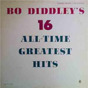 Bo Diddley - Bo Diddley's 16 All-Time Greatest Hits flac download