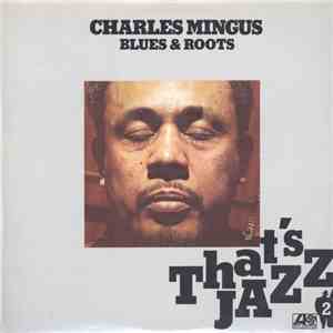 Charles Mingus - Blues & Roots flac download