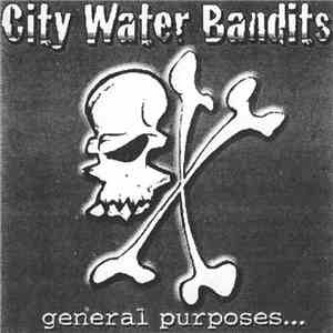 City Water Bandits - General Purposes flac download