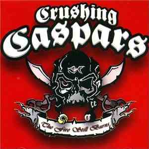 Crushing Caspars - The Fire Still Burns flac download