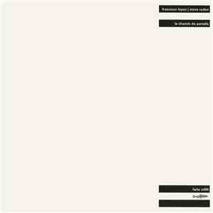 Francisco López | Steve Roden - Le Chemin Du Paradis flac download
