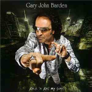 Gary John Barden - Rock 'N Roll My Soul flac download