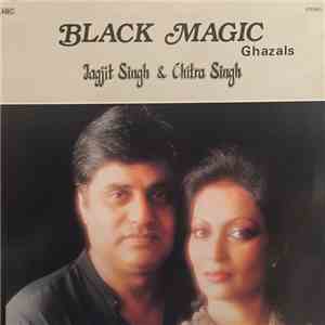 Jagjit & Chitra Singh - Black Magic Ghazals flac download