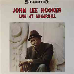 John Lee Hooker - Live At Sugar Hill flac download