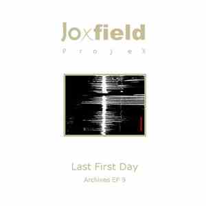 Joxfield Projex - Archives EP 9 - The Last First Day flac download