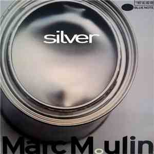 Marc Moulin - Silver flac download