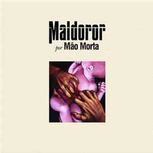 Mão Morta - Maldoror flac download