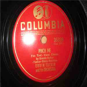 Orrin Tucker And His Orchestra - Pinch Me / Would Ja Mind FLAC download