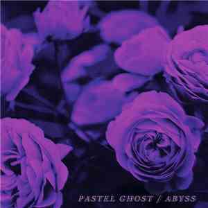 Pastel Ghost - Abyss flac download