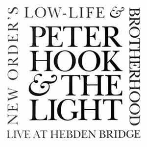Peter Hook & The Light - New Order's "Low Life" & "Brotherhood" (Live At Hebden Bridge) flac download