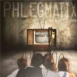 Phlegmatix - We Won't Follow flac download