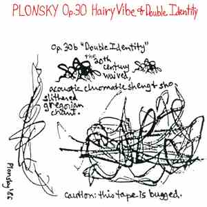 Plonsky - Op. 30 Hairy Vibe + Double Identity flac download