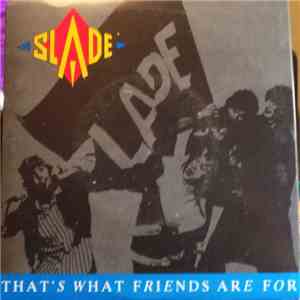 Slade - That's What Friends Are For flac download