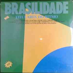 Titulares Do Ritmo - Brasilidade flac download