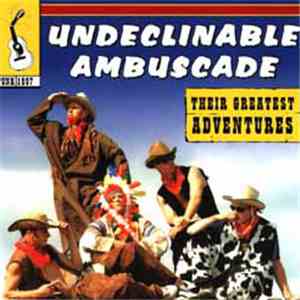 Undeclinable Ambuscade - Their Greatest Adventures flac download