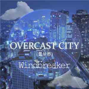 Windbreaker  - Overcast City flac download