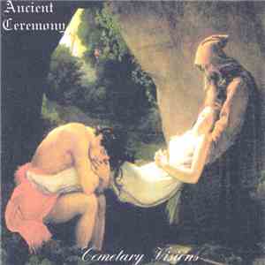 Ancient Ceremony - Cemetary Visions flac download