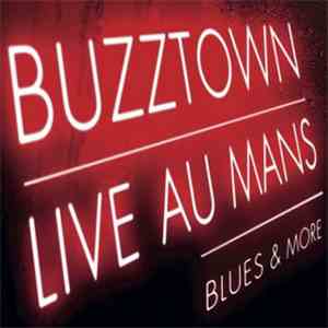 Buzztown - Live Au Mans flac download