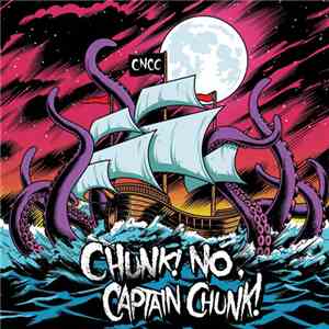 Chunk! No, Captain Chunk! - Something For Nothing flac download