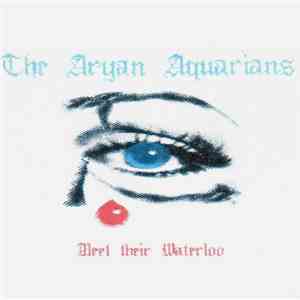 Current 93 Present The Aryan Aquarians - Meet Their Waterloo flac download
