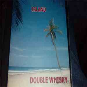 Double Whiskey  - Island flac download