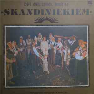 Folkloras Draugu Kopa "Skandinieki" - Divi Duči Rotaļu Kopā Ar "Skandiniekiem" (Латышские Народные Хороводы) flac download