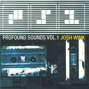 Josh Wink - Profound Sounds Vol. 1 flac download