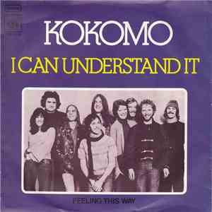 Kokomo - I Can Understand It / Feeling This Way flac download