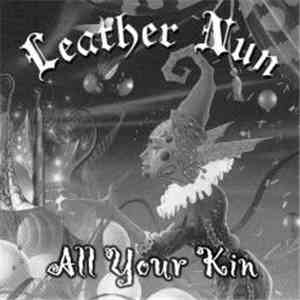 Leather Nun - All Your Kin flac download
