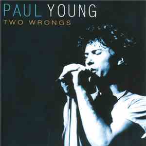 Paul Young  - Two Wrongs flac download
