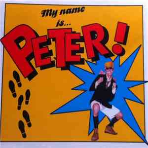 Peter  - My Name Is Peter! flac download