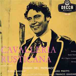 Pietro Mascagni, Elena Nicolai, Mario del Monaco, Aldo Protti - Excerpts From Cavalleria Rusticana flac download