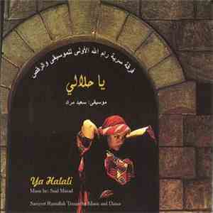 فرقة سرية رام الله الأولى للموسيقى والرقص = Sareyyet Ramallah Troupe For Music & Dance - يا حلالي = Ya Halali flac download