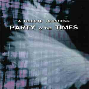 Various - Party O' The Times (A Tribute To Prince) flac download