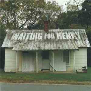 Waiting For Henry - Town Called Patience flac download