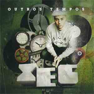 Xeg - Outros Tempos flac download