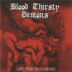 Blood Thirsty Demons - Let The War Begin flac download