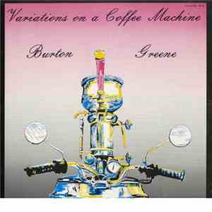 Burton Greene - Variations On A Coffee Machine flac download