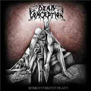 Dead Conception - Rebirth Painted Death flac download