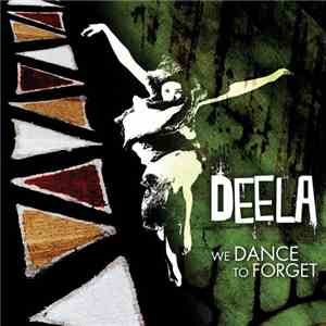 Deela - We Dance To Forget EP flac download