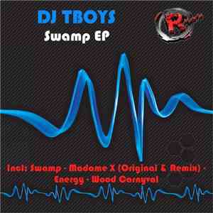 DJ TBoys / Excalibur Trax - Swamp EP flac download