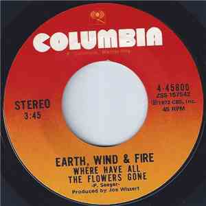 Earth, Wind & Fire - Where Have All The Flowers Gone / Time Is On Your Side flac download