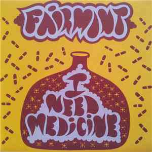 Fairmont - I Need Medicine flac download