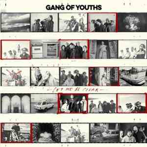 Gang of Youths - Let Me Be Clear flac download