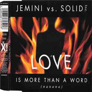 Jemini Vs. Solid Inc. - Love Is More Than A Word (Na Na Na) flac download