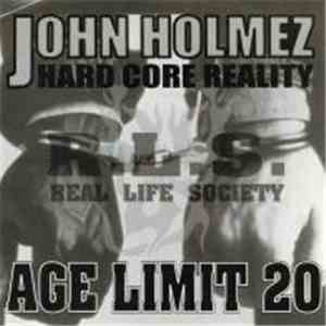 John Holmez / Age Limit 20 - Hard Core Reality / Real Life Society flac download